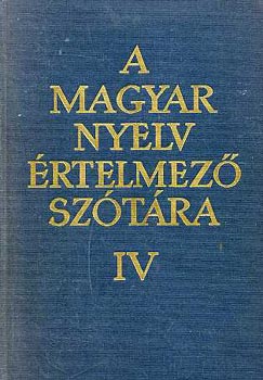 A magyar nyelv rtelmez sztra IV. (Ki-Mi)