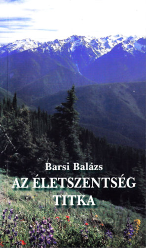 Barsi Balázs - Az életszentség titka