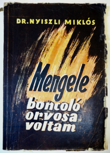 Mengele boncol orvosa voltam