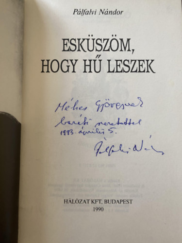 Eskszm, hogy h leszek (Vitz Kiss Lszl lettrtnete)
