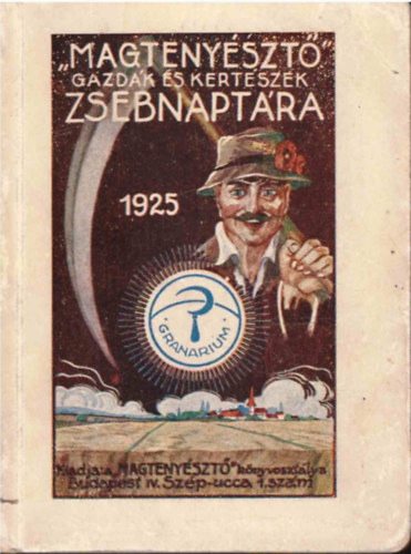"Magteny�szt�" gazd�k �s kert�szek zsebnapt�ra 1925