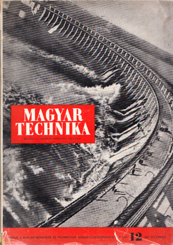 Magyar technika- M�szaki �s gazdas�gtudom�nyi foly�irat (II. �vfolyam, 12. sz�m, 1947. december)