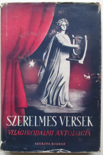 Szerelmes versek. Vilgirodalmi antolgia kt vezred kltszetbl