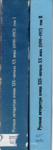 Az orosz irodalom a XIX-XX. szzad forduljn (1890-1917) I-II. ktet (orosz nyelv)