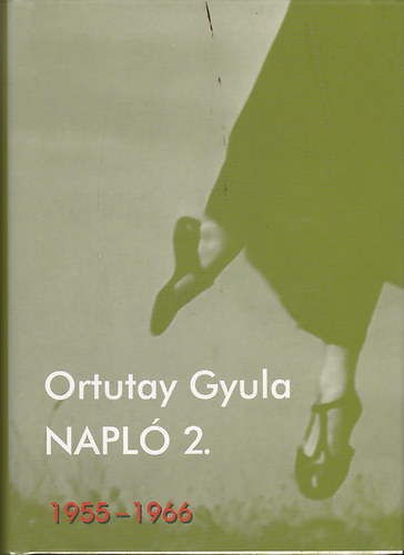 Ortutay Gyula - Napl 2. - 1955-1966