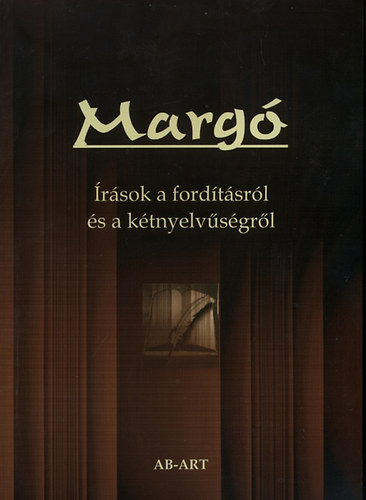 Brczi Zsfia; Vanon Kremmer Ildik  (szerk.) - Marg - rsok a fordtsrl s a ktnyelvsgrl