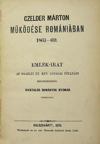 Czelder Mrton mkdse Romniban 1861-69.
