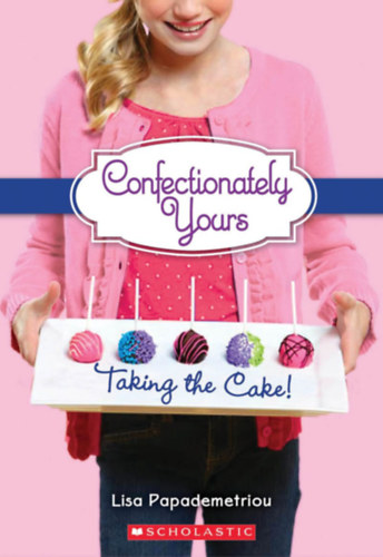 Confectionately Yours - Taking the Cake!