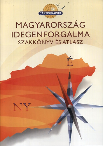 Magyarorszg idegenforgalma - Szakknyv s atlasz