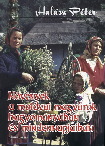 Nvnyek a moldvai magyarok hagyomnyban s mindennapjaiban