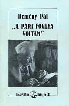 "A prt foglya voltam"