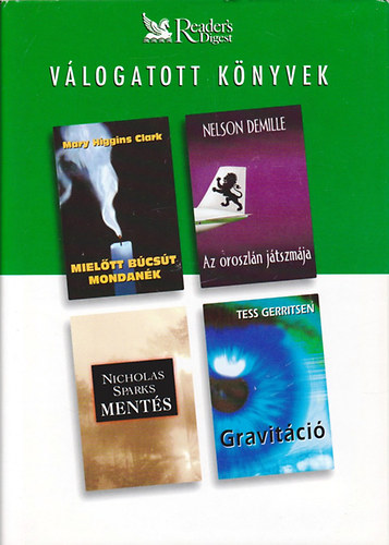 Higgins Clark,M-DeMille,N.-Sparks,N.-Gerritsen,T. - Mieltt bcst mondank-Az oroszln jtszmja-Ments-Gravitci