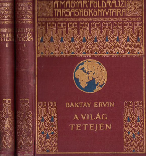 A vil�g tetej�n I-II. (Magyar F�ldrajzi T�rsas�g K�nyvt�ra)