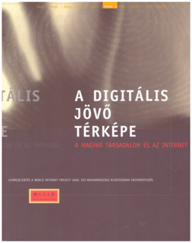 A digitlis jv trkpe - A magyar trsadalom s az internet