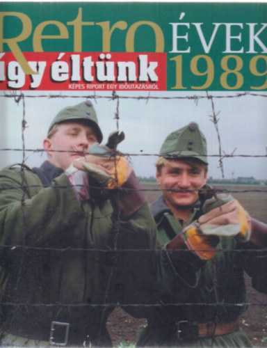 Retro �vek 1989 -  �gy �lt�nk