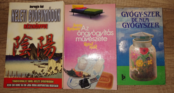 3 knyv az alternatv gygyszatrl: Gygy-szer, de nem gygyszer, Az ngygyts mvszete, Keleti gygymdok kziknyve