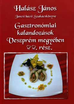 Gasztron�miai kalandoz�sok Veszpr�m megy�ben 2.