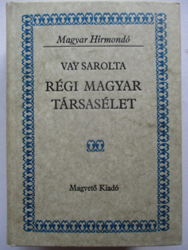 R�gi magyar t�rsas�let