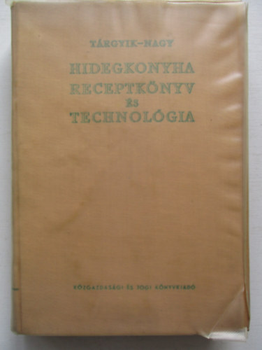 Hidegkonyha receptknyv s technolgia