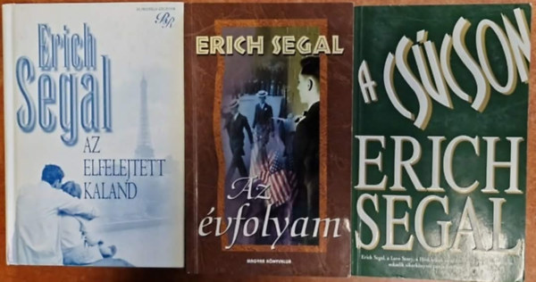 3 db Erich Segal  k�nyv  ( A cs�cson + Az elfelejtett kaland + Az �vfolyam )