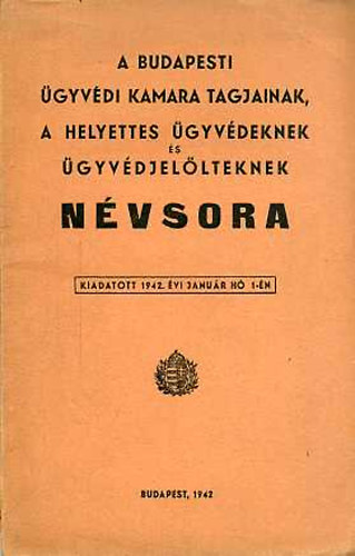 A budapesti �gyv�di kamara tagjainak,... n�vsora 1942