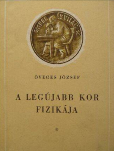 A legjabb kor fizikja