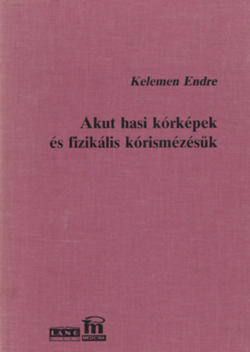 Akut hasi k�rk�pek �s fizik�lis k�rism�z�s�k