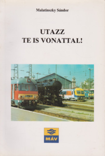 Utazz te is vonattal!