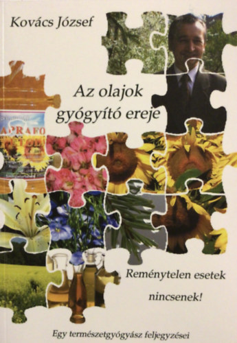Az olajok gygyt ereje (Egy termszetgygysz feljegyzsei)