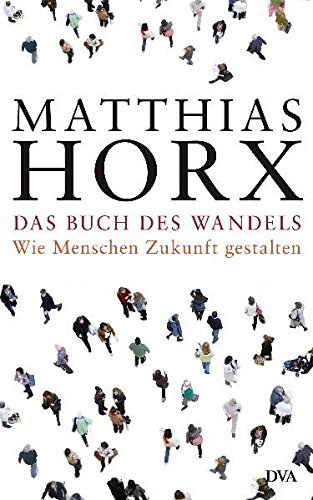 Matthias Horx - Das Buch des Wandels