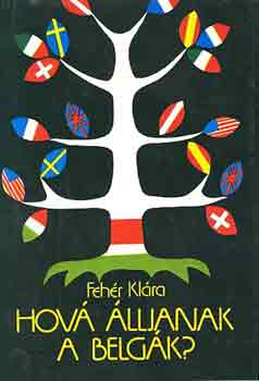 Feh�r Kl�ra - Hov� �lljanak a belg�k?