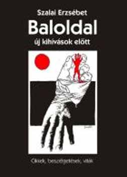 Szalai Erzsbet - Baloldal - j kihvsok eltt