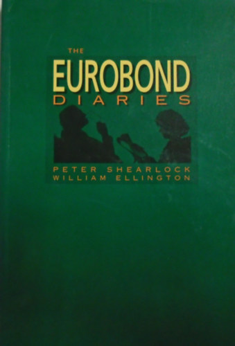 William Ellington Peter Shearlock - The Eurobond Diaries