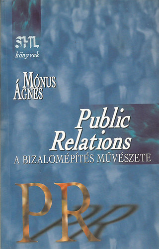 Public Relations - A bizalompts mvszete