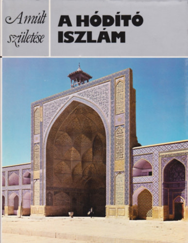 A h�d�t� iszl�m (A m�lt sz�let�se)