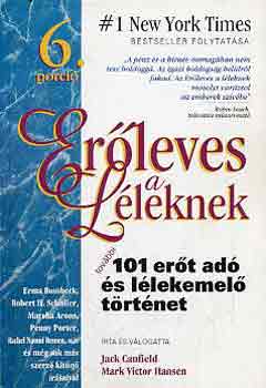 J.-Hansen, M.V. Canfield - Erleves a lleknek 6: Tovbbi 101 ert ad s llekemel trtnet