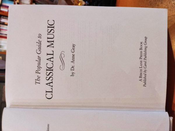 The Popular Guide to Classical Music (A Brich Lane Press Book)