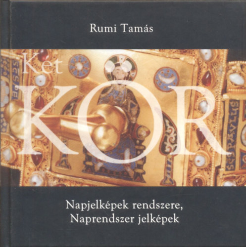 Rumi Tams - Kt kr - Napjelkpek rendszere, Naprendszer jelkpek