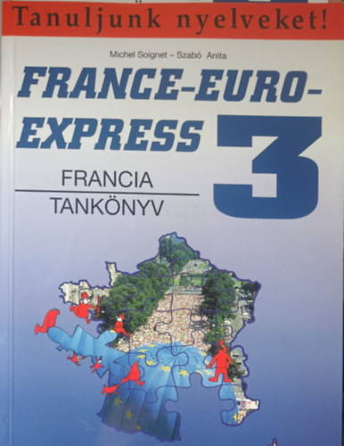 France-Euro-Express 3 - Munkafzet + Tanknyv (Tanuljunk nyelveket!) (2db)