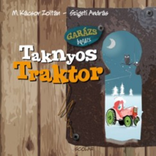 M. Kcsor Zoltn - Taknyos Traktor