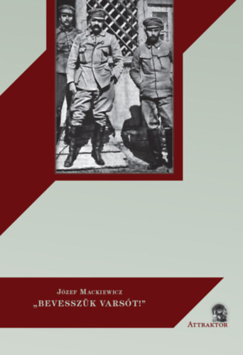 Jzef Mackiewicz - "Bevesszk Varst!"