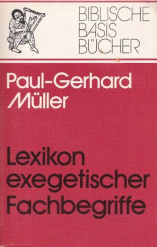 Lexikon exegetischer Fachbegriffe. Biblische Basis-Bcher ; Band 1.