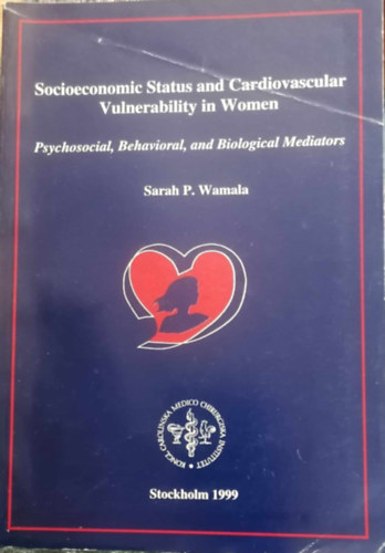 Sarah P. Wamala - Socioeconomic status and cardiovascular vulnerability in women