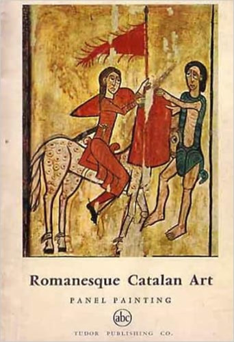 Juan Ainaud de Lasarte - Romanesque Catalan Art