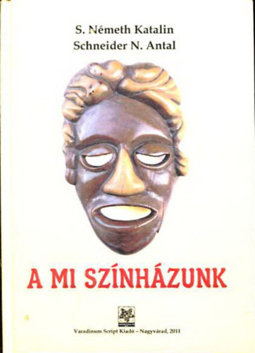 Schneider N. Antal Nmeth S. Katalin - A mi sznhzunk