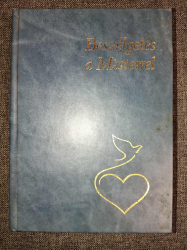 Beszlgets a mesterrel - Imk s elmlkedsek az ifjsg szmra (hatodik kiads)