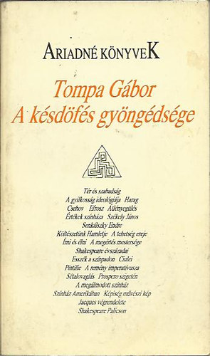 A k�sd�f�s gy�ng�ds�ge