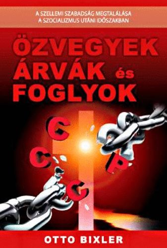 Otto Bixler - zvegyek rvk s foglyok