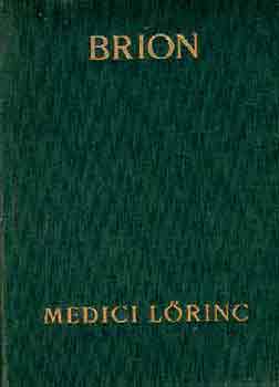 Marcel Brion - Medici Lrinc