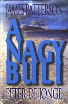 Peter de Jonge James Patterson - A nagy buli